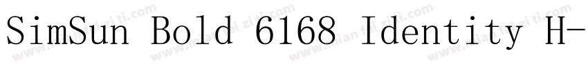 SimSun Bold 6168 Identity H字体转换